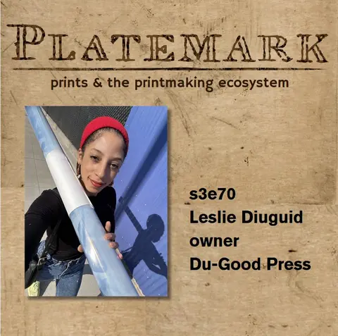 s3e70 deep deep dive on screenprinting with Leslie Diuguid