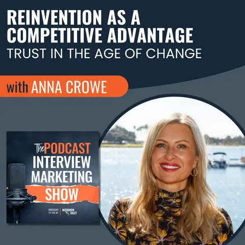 Reinvention as a Competitive Advantage with Anna Crowe