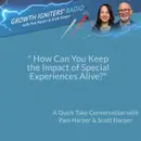 How Can You Keep the Impact of Special Experiences Alive?