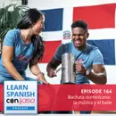 Bachata: la música y el baile ♫ 164 [ENCORE]