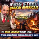 MCS #2454 Is Big Steel Back in America!?