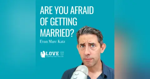 Are You Afraid of Getting Married?