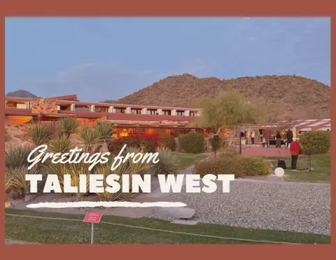 Taliesin West Photo Scrapbook: Our Field Trip to FLW’s Legendary Desert Campus