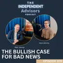 Episode 370: The Bullish Case for Bad News