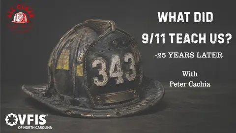 25 Years Later: What 9/11 Taught Us About Being Firefighters with Peter Cachia