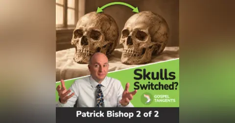 Were Joseph & Hyrum’s Skulls Switched in 1928? (Patrick Bishop 2 of 2)