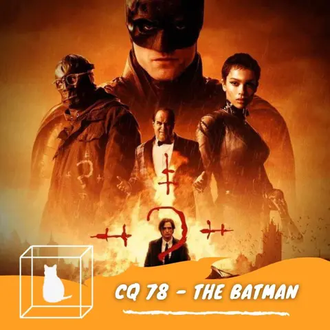 CQ #078 - The Batman