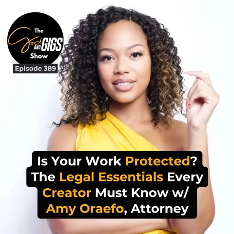 Is Your Work Protected? The Legal Essentials Every Creator Must Know w/ Amy Oraefo, Attorney