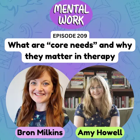 What are "core needs" and why they matter in therapy (with Amy Howell)