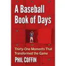 31 Moments That Changed Baseball: Author Phil Coffin Joins Almost Cooperstown