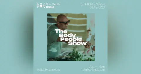 The Body People Show — Vocal Booth Radio, May 2025