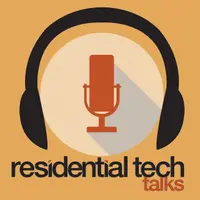 Residential Tech Talks