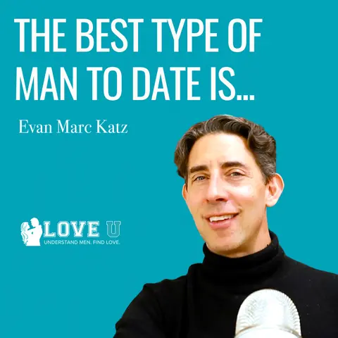 The BEST Type of Man to Date Is…
