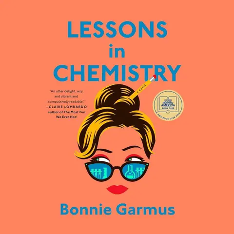 "Lessons in Chemistry" by Bonnie Garmus reviewed