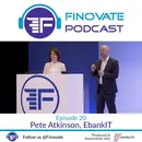 Episode 20: Pete Atkinson, EbankIT