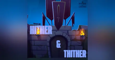 408: Knights of the Round Table: Hither and Thither