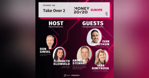 Episode 180: Money2020 Europe – Take Over (Part 2)