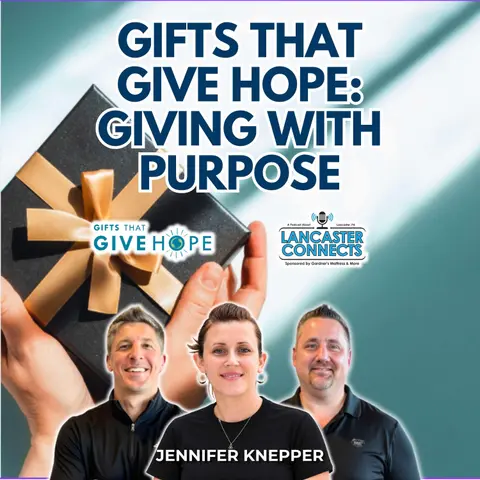 Gifts That Give Hope: Giving With Purpose featuring Jennifer Knepper - Episode 266