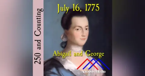 July 16, 1775: Abigail and George
