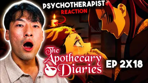 SECRETS EXPOSED?! | Therapist’s First React to the Apothecary Diaries Season 2 Episode 18