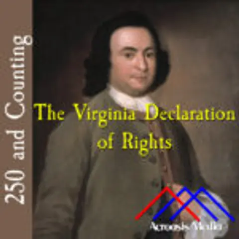 The Virginia Declaration of Rights–June 12, 1776