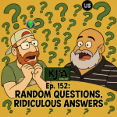Episode 152: Random Questions, Ridiculous Answers