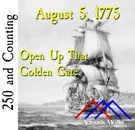 August 5, 1775: Open Up That Golden Gate