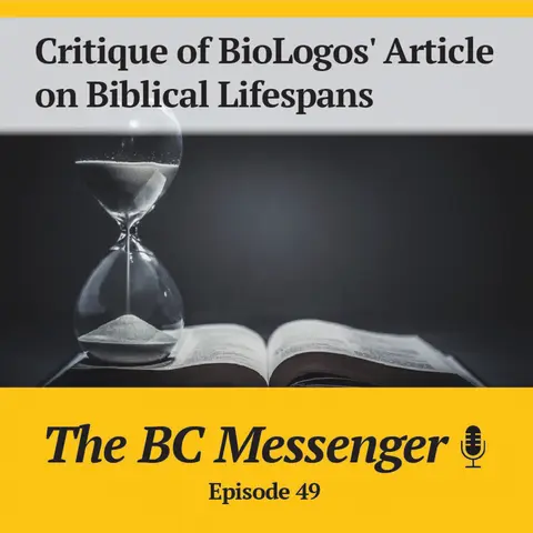 Critique of BioLogos' Article on Biblical Lifespans