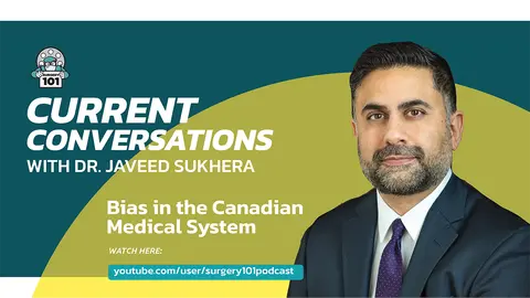 Bias in the Canadian Medical System with Dr. Javeed Sukhera
