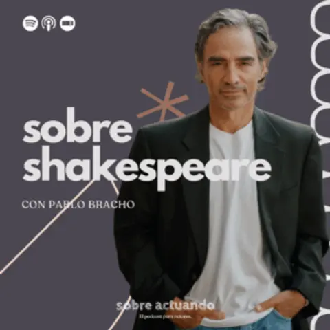 Sobre Shakespeare con Pablo Bracho