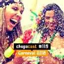 Episódio #119 – Carnaval 2018