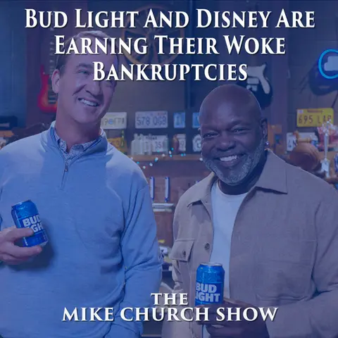 Bud Light And Disney Are Earning Their Woke Bankruptcies