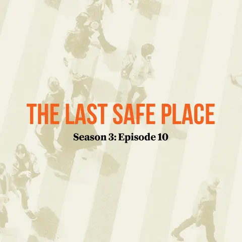 The last safe place