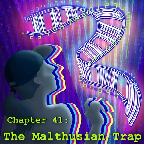 Chapter 41: The Malthusian Trap