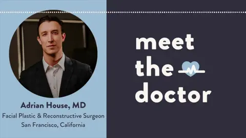 Adrian House, MD - Facial Plastic & Reconstructive Surgeon in San Francisco, California
