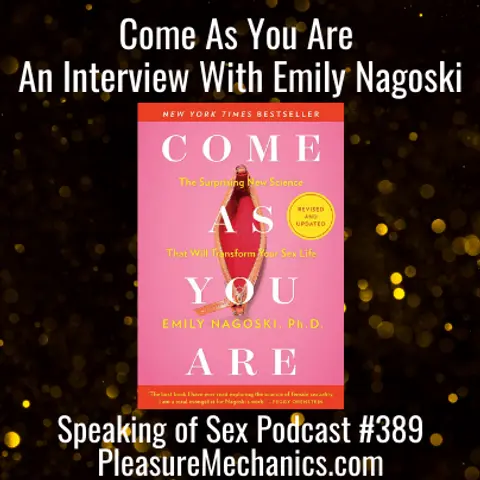 Come As You Are : An Interview With Emily Nagoski