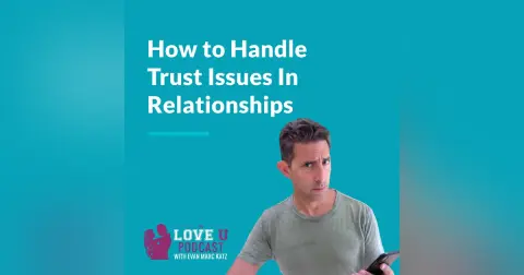 How to Handle Trust Issues in Relationships
