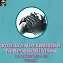 We Are Not Entitled To Reconciliation