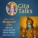 Gita Talk 92–Love of God (Both Ways)
