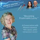 Becoming Predictably Lucky  – with Monica Laurence