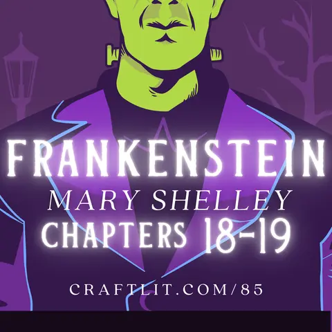 85: Chs 18-19 — Frankenstein