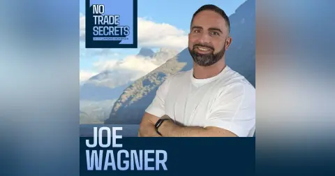 Forging Mental Calluses, Exposing Industry Lies, and Winning the Long Game w/ Joe Wagner - Ep. 57