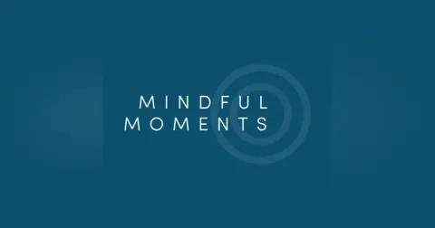 2023 Mindful Moments: Week 9