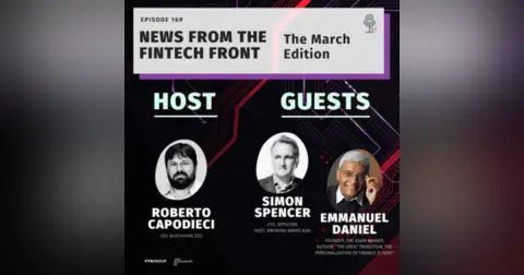 Episode 169: News From The FinTech Front (March)