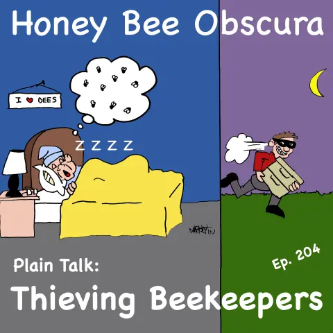 Plain Talk: Thieving Beekeepers (204)