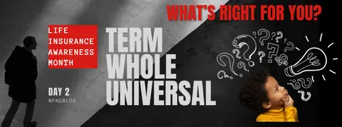 Understanding Life Insurance: Term vs. Whole vs. Universal
