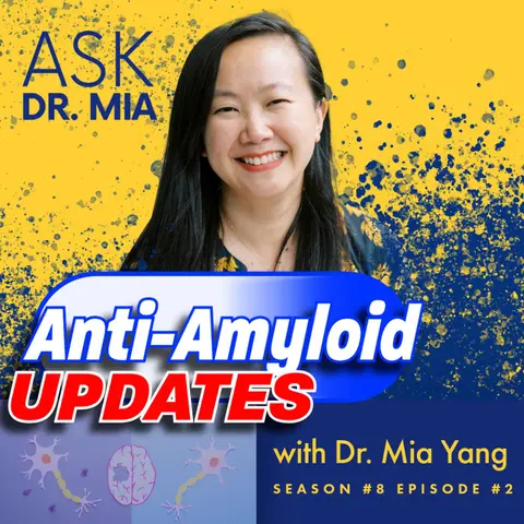 Anti-Amyloid Updates with Dr. Mia Yang