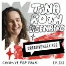 573 - Need More Joy? How Creativity is the Discipline in Optimism Tina Roth Eisenberg
