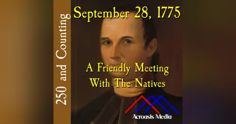 September 28, 1775: A Friendly Meeting With The Natives