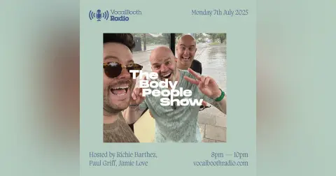 The Body People Show — Vocal Booth Radio, July 2025